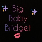 Big Baby Bridget