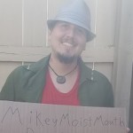MikeyMoistMouth