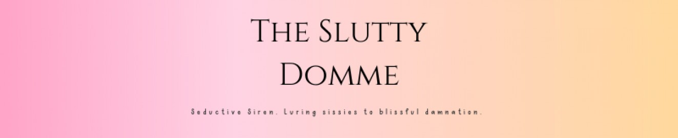 The Slutty Domme