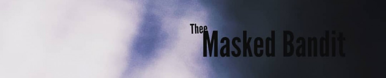 TheeMaskedBandit