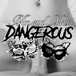 Mr and Mrs Dangerous