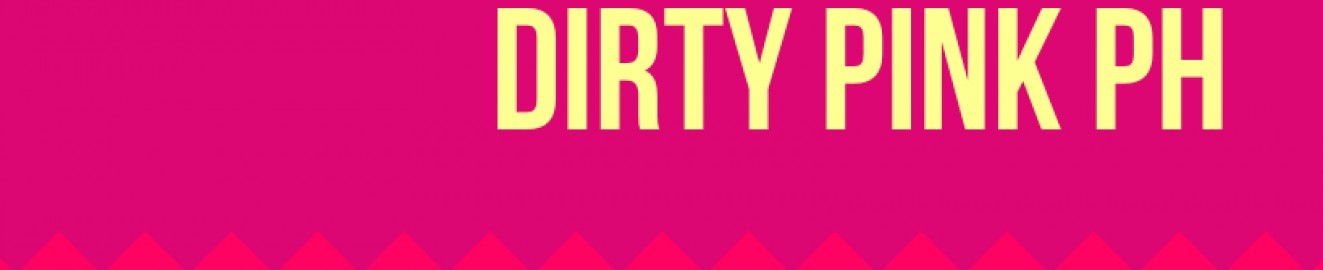 DirtyPinkPH