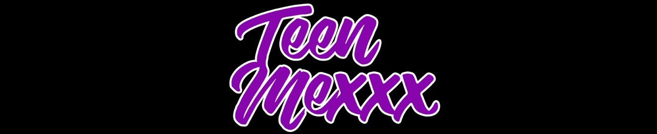 TeenMexxx