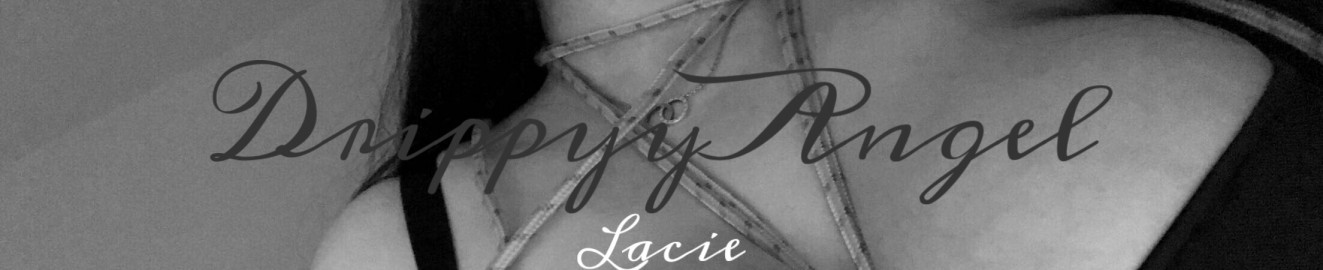 Lacie DrippyyAngel