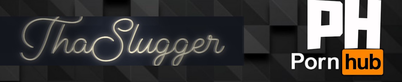 ThaSlugger