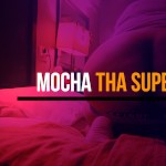 MochaThaSuperSoaka