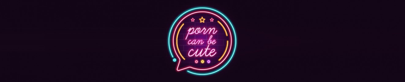 PornCanBeCute