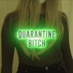 Quarantine Bitch