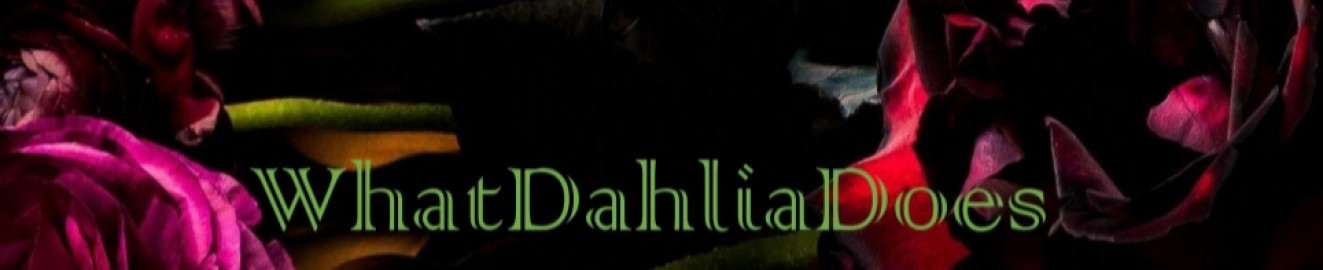 WhatDahliaDoes