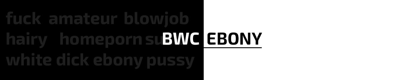 BWC_EBONY