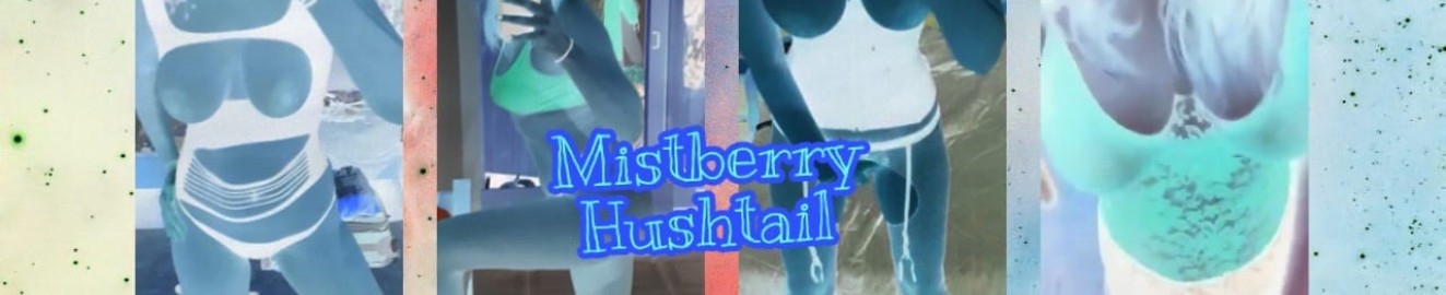 Mistberry Hushtail