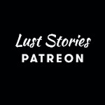 Lust Stories Patreon