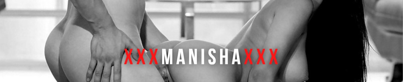 XXXmanishaXXX