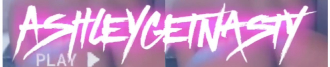 Ashleygetnasty