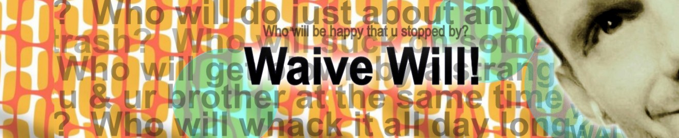 Waive Will