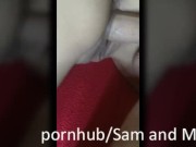 Preview 3 of Sam and Missy close-up fuck video montage with cumshot!