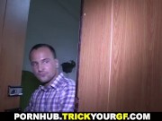 Preview 2 of Trick Your GF - Fucked by her boyfriend’s buddy
