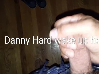 Danny Hard wake up horny
