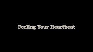 Feeling Your Heartbeat