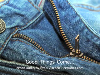 Good Things Come...erotic Audio for Smaller Cocks - Positive_Erotic Audio by Eve's_Garden