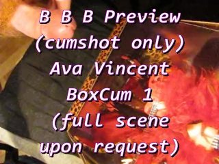 BBB Preview: Ava Vincent's 1st BoxCum