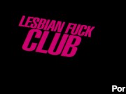 Preview 1 of Lesbian Fuck Club - Scene 1