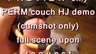 ALLEEN PREVIEW: PERM couch HJ demo (alleen cumshot)