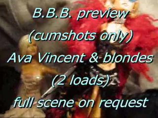 BBB Preview: Ava Vincent & Blondes (2 Pops) (cumshots Only)