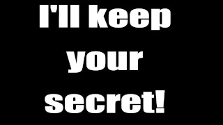 I'll keep your secret
