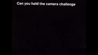 Can you hold the camera challenge (while taking bbc)