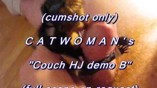 B.B.B. preview: CatWoman "Couch HJ Demo B" (cumshot only