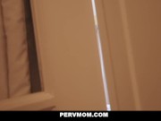 Preview 6 of PervMom - Hot Stepmom Caresses And Sucks My Cock