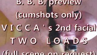 B.B.B. preview: VICCA's 2e facial (2 ladingen) cumshots