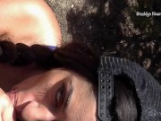 Preview 1 of Outdoor blowjob  facial w cum thirsty model - Brooklyn Rivers