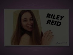 Video GETTING TO KNOW: RILEY REID - LEARN MORE ABOUT HER & SEE HER GETTING FUCKED