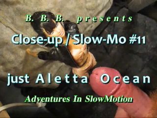 CLOSEUP&SLOWMOTION SC 11: just ALETTA OCEAN