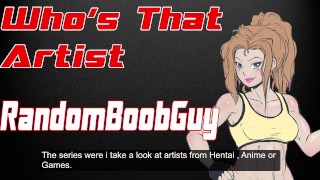 Who's That Artist RandomBoobGuy