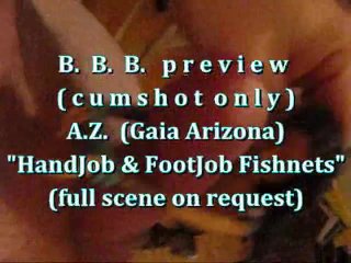 B.B.B. Preview: AZ (Gaia Arizona) "footjobb Handjob Blast" (cumshot Only)