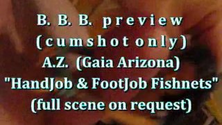B.B.B. preview: AZ (Gaia Arizona) "Footjobb Handjob Blast" (cumshot only)