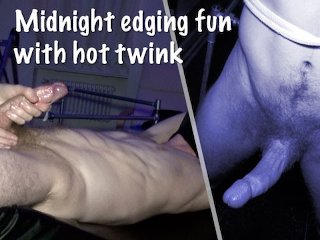 Midnight edging fun with hot twink buddy