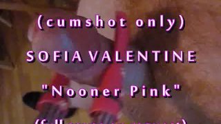 B.B.preview Sofia Valentine "Nooner Pink" cumshot alleen met Slo-Motion