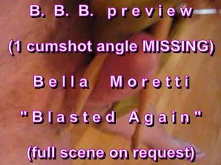 B.B.B.превью: Белла Моретти "blasted Again" noSloMo AVI Hidef отсутствует