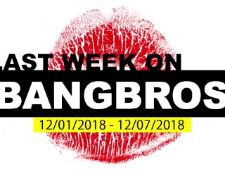 Screen Capture of Video Titled: Last Week On BANGBROS.COM - 12/01/2018 - 12/07/2018