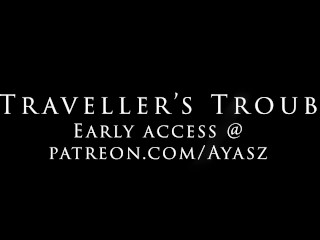 Teaser Di a Traveller's Trouble [ayasz]