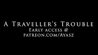 A Traveller's Trouble Teaser [Ayasz]