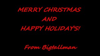 Bigtallman's 2018 Christmas special!