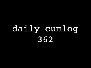 2018 Daily Cumlog 362
