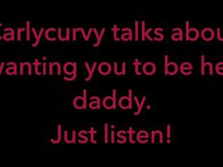 daddy, solo female, dirty talking slut, just listen