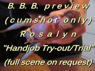 B.B.B. Anteprima: ROSALYN "HJ Trial / Tryout" (solo Sborrata) NoSloMo AVI Highd
