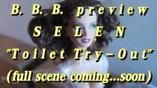 Prévia de B.B.B.: SELEN "Toilet Tryou-Outs" (cena chegando ... em breve?)